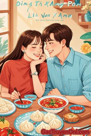 Sủi Cảo Tình Yêu: Chuyện Của Anh Cảnh Sát Và Cô Nàng Sủi Cảo